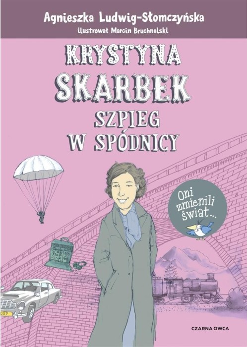 Krystyna Skarbek. Szpieg w spódnicy