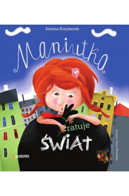 Maniutka ratuje świat T.1