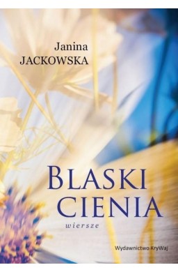 Blaski cienia. Wiersze