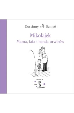 Mikołajek. Mama, tata i banda urwisów