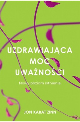 Uzdrawiająca moc uważności