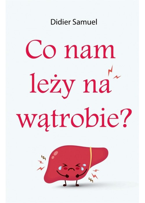 Co nam leży na wątrobie