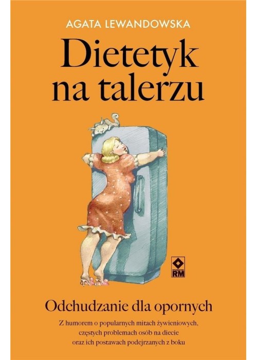 Dietetyk na talerzu. Odchudzanie dla opornych