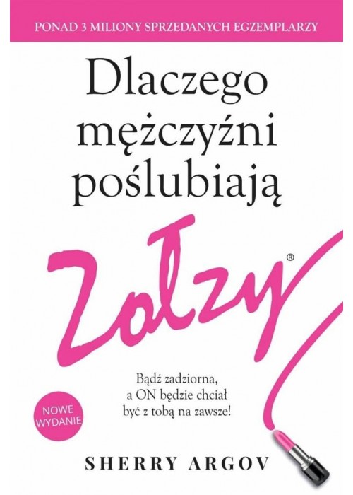 Dlaczego mężczyźni poślubiają zołzy