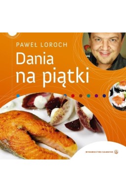 Dania na piątki - Paweł Loroch