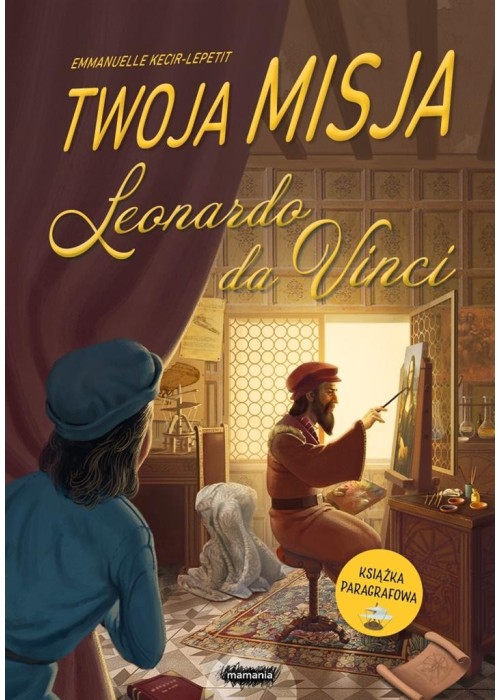 Twoja misja. Leonardo da Vinci