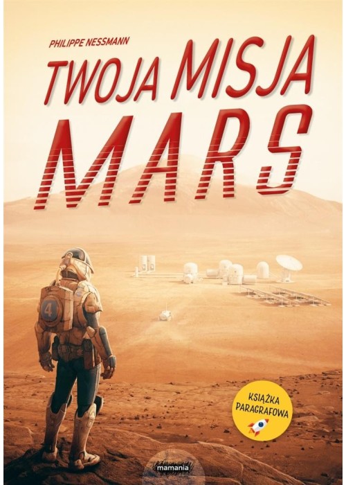 Twoja misja. Mars