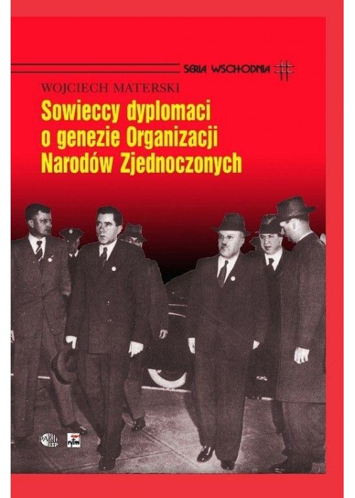 Sowieccy dyplomaci o genezie ONZ