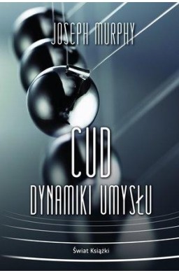 Cud dynamiki umysłu