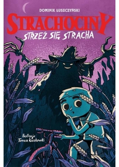 Strachociny. Strzeż się stracha