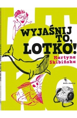 Wyjaśnij to, Lotko!