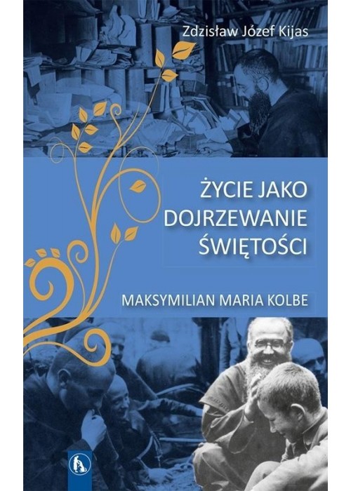 Życie jako dojrzewanie świętości