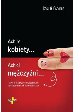 Ach te kobiety.., ach ci mężczyźni...