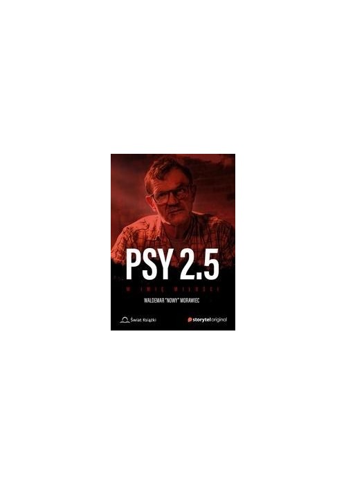 Psy 2.5 W imię miłości.