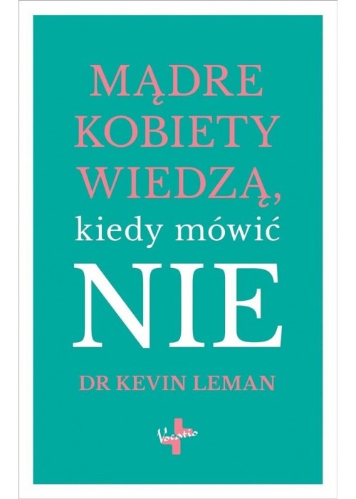 Mądre kobiety wiedzą kiedy mówić NIE