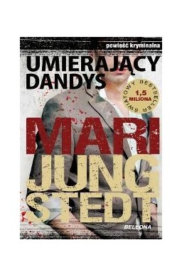 Umierający Dandys - Jungstedt Mari