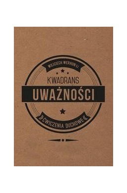 Kwadrans uważności. Ćwiczenia duchowe