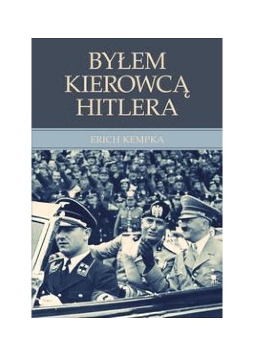 Byłem kierowcą Hitlera