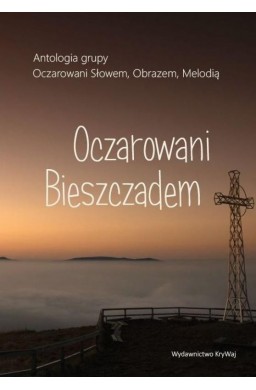 Oczarowani Bieszczadem