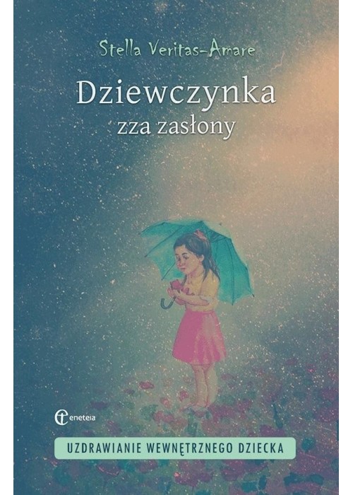 Dziewczynka zza zasłony. Uzdrawianie wewnętrznego