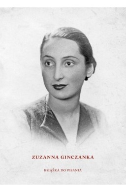 Zuzanna Ginczanka. Książka do pisania