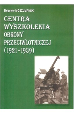 Centra wyszkolenia obrony przeciwlotniczej 1921/39