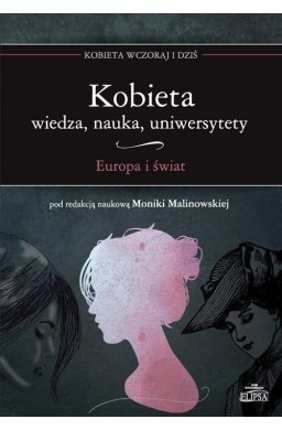 Kobieta - wiedza, nauka, uniwersytety. Europa i św