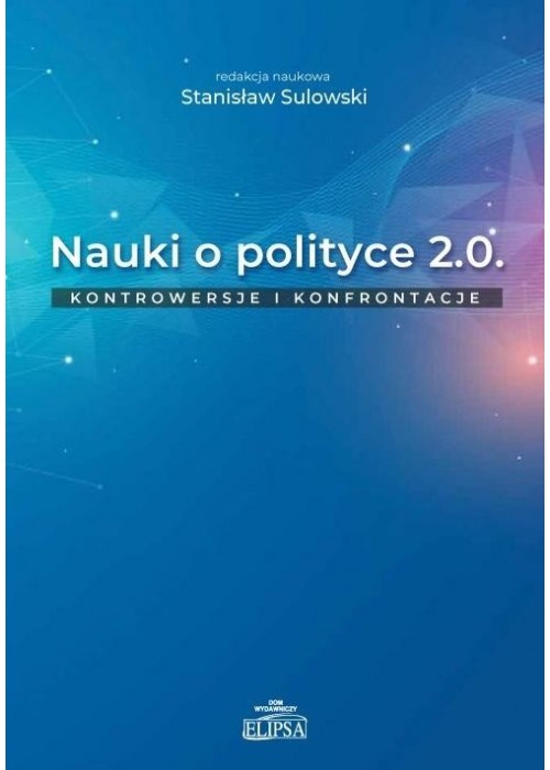 Nauki o polityce 2.0. Kontrowersje i konfrontacje