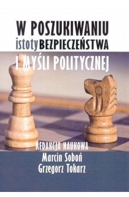 W poszukiwaniu istoty bezpieczeństwa i myśli pol.