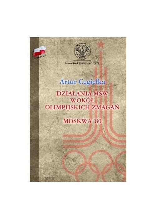 Działania MSW wokół olimpijskich zmagań Moskwa '80