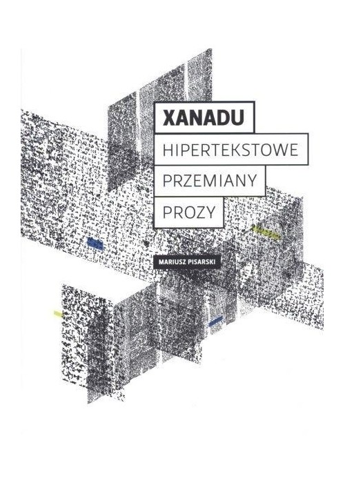 Xanadu. Hipertekstowe przemiany prozy