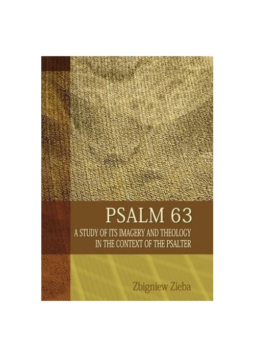 Psalm 63. A Study of its Imageryand Theology...