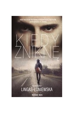 Kiedy zniknę