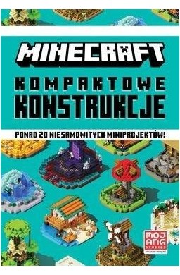 Minecraft. Kompaktowe konstrukcje