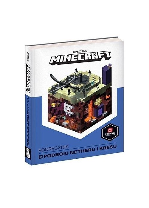 Minecraft. Podręcznik podboju Netheru i Kresu