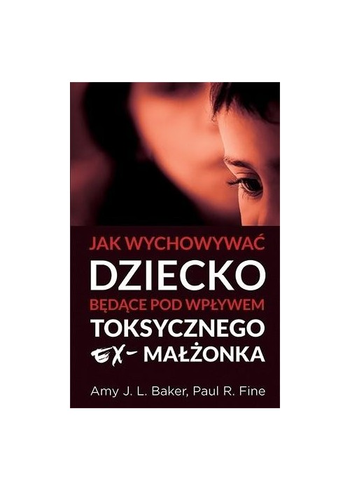 Jak wychowywać dziecko będące pod wpływem...