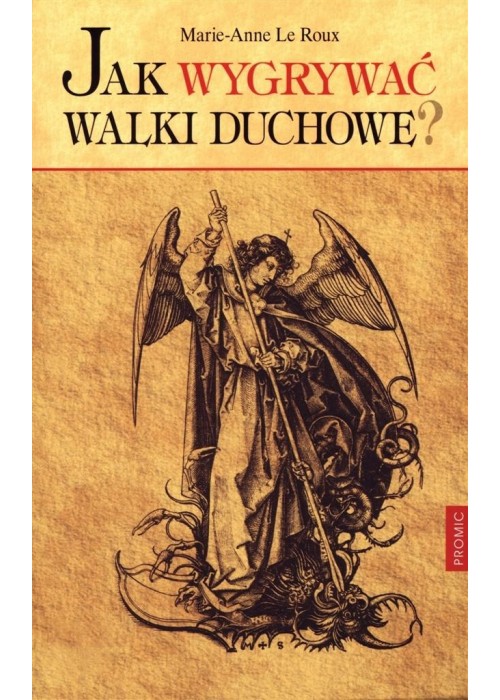 Jak wygrywać walki duchowe?