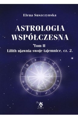 Astrologia współczesna Tom II