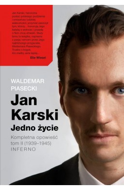 Jan Karski. Jedno życie T.2 Kompletna opowieść