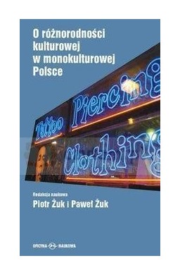 O różnorodności kulturowej w monokulturowej Polsce