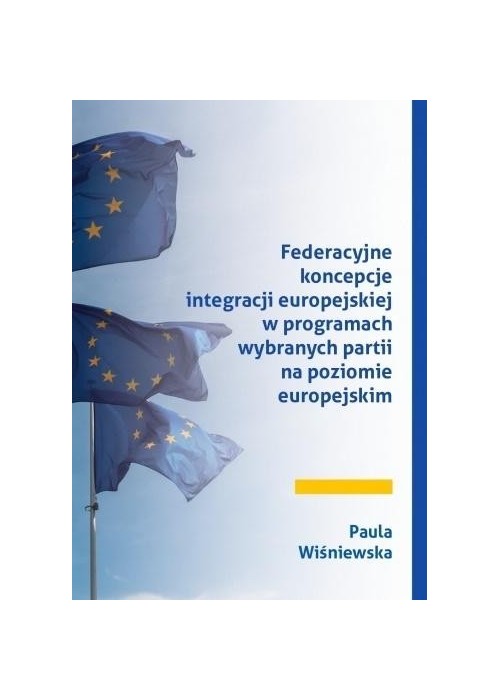 Federacyjne koncepcje integracji europejskiej...