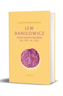 Lew Daniłowicz. Książę Halicko-wołyński BR