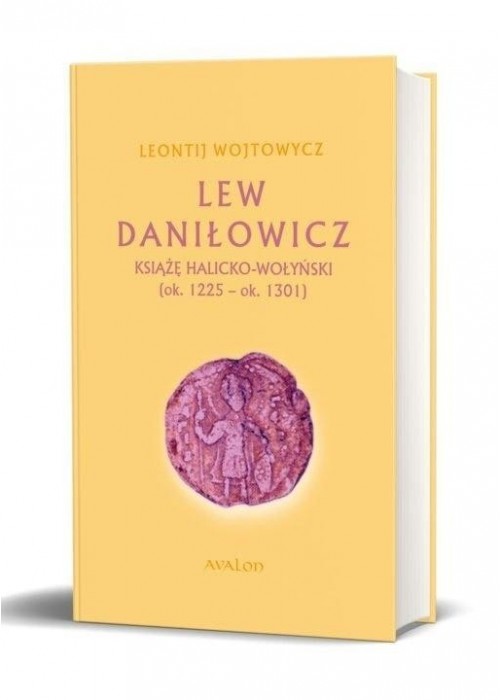 Lew Daniłowicz. Książę Halicko-wołyński BR