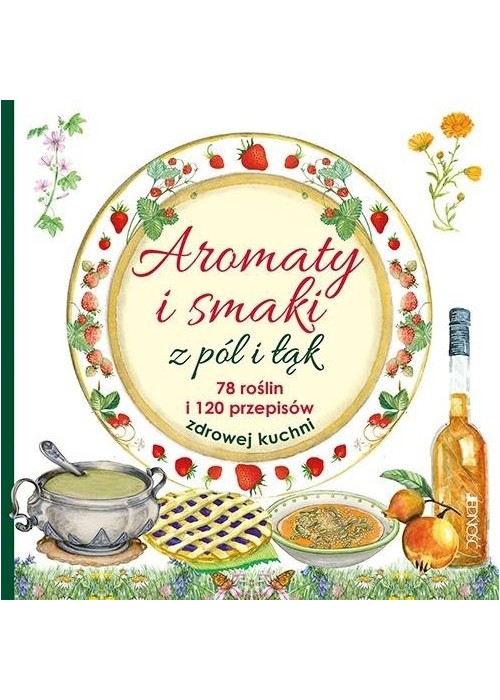 Aromaty i smaki z pól i łąk