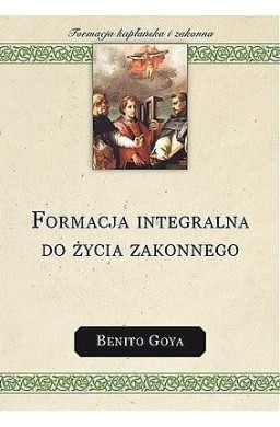 Formacja integralna do życia zakonnego