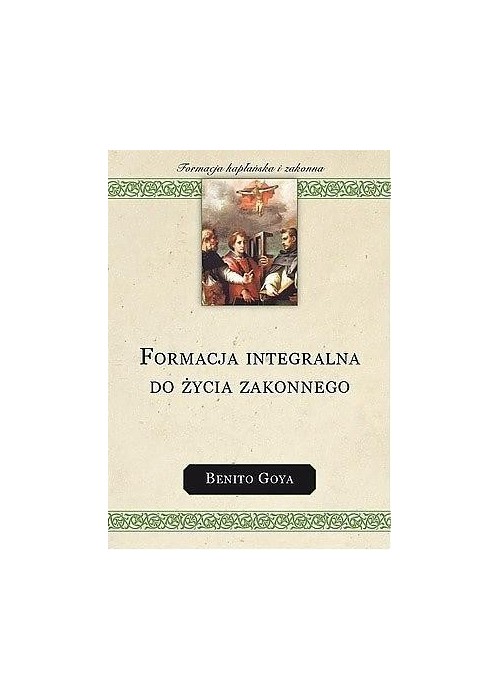 Formacja integralna do życia zakonnego