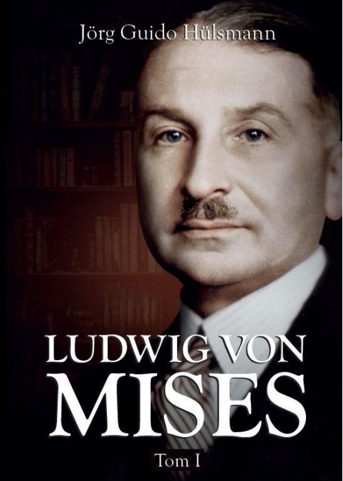 Ludwig von Mises T.1