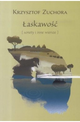 Łaskawość. Sonety i inne wiersze