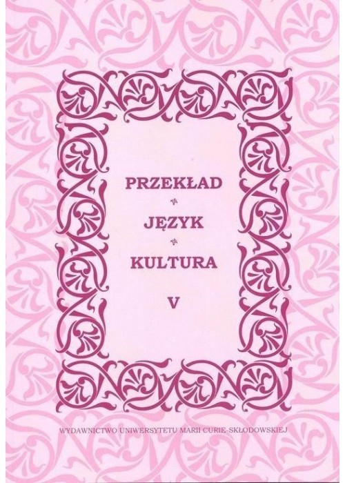 Przekład, język, kultura T.5