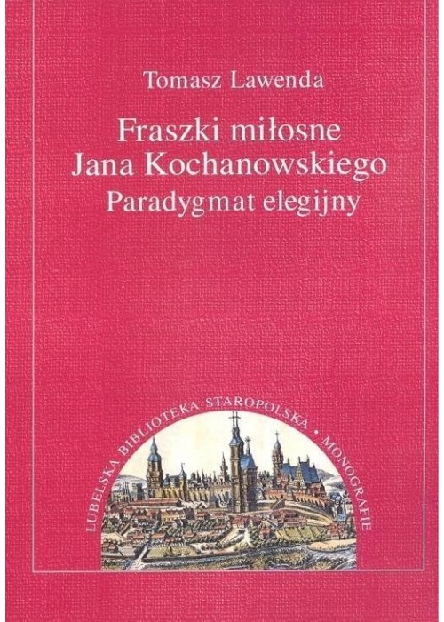 Fraszki miłosne Jana Kochanowskiego.